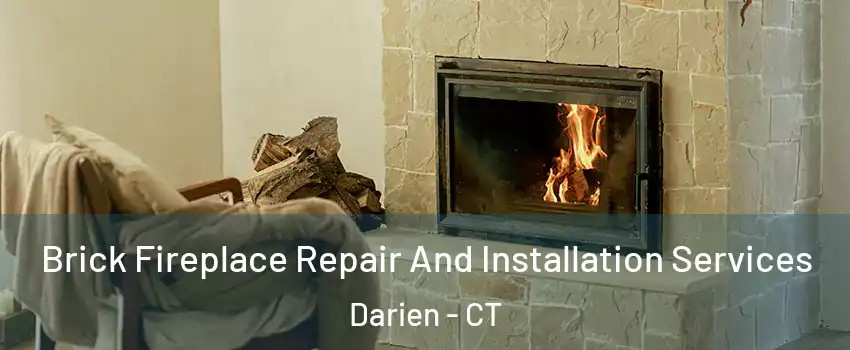  Brick Fireplace Repair And Installation Services Darien - CT
