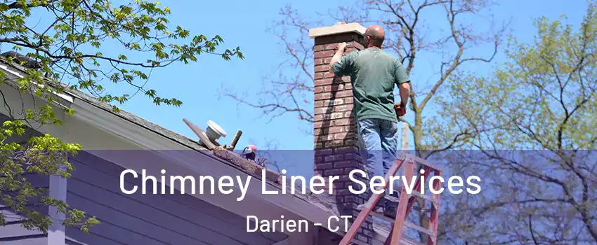  Chimney Liner Services Darien - CT