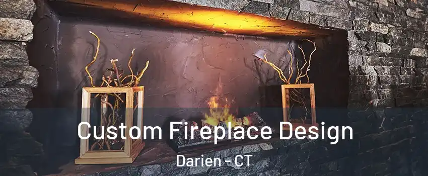 Custom Fireplace Design Darien - CT