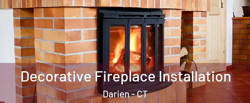  Decorative Fireplace Installation Darien - CT