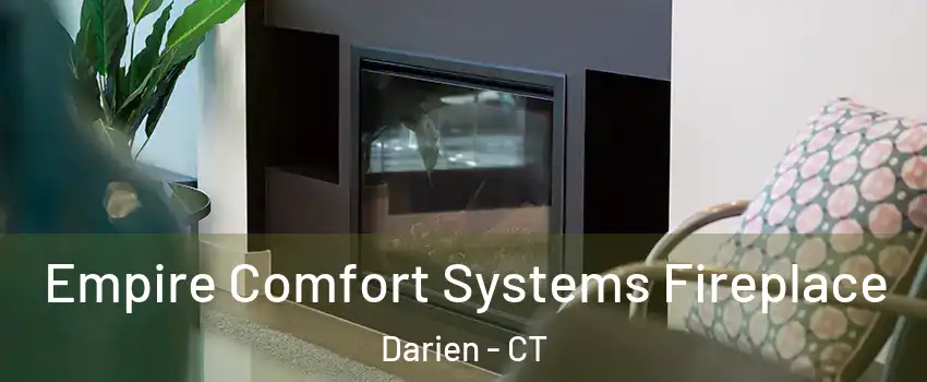  Empire Comfort Systems Fireplace Darien - CT
