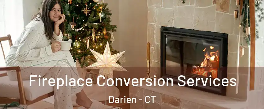  Fireplace Conversion Services Darien - CT