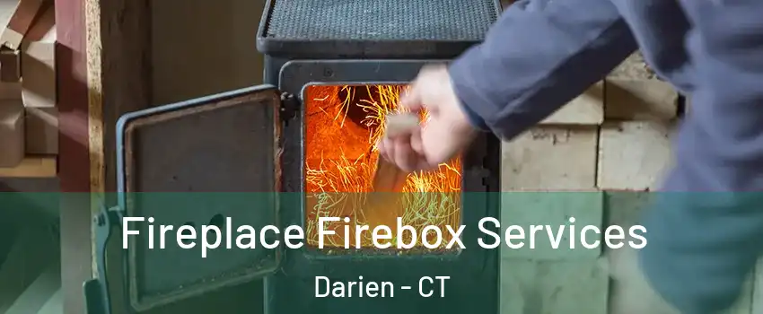  Fireplace Firebox Services Darien - CT