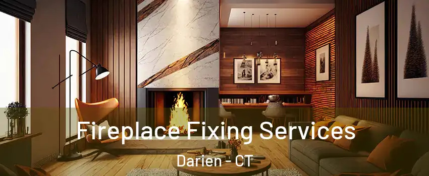 Fireplace Fixing Services Darien - CT