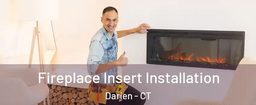  Fireplace Insert Installation Darien - CT