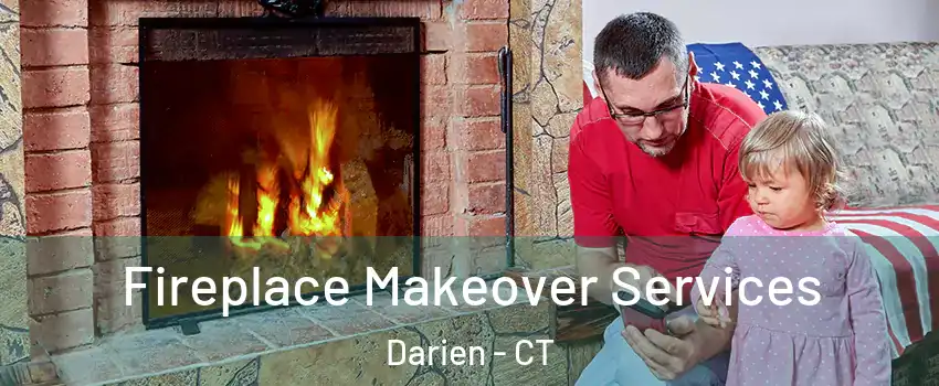  Fireplace Makeover Services Darien - CT