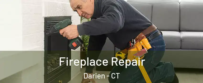  Fireplace Repair Darien - CT