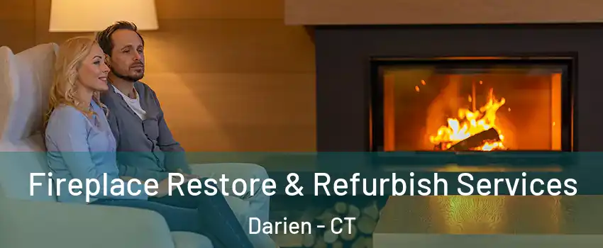  Fireplace Restore & Refurbish Services Darien - CT