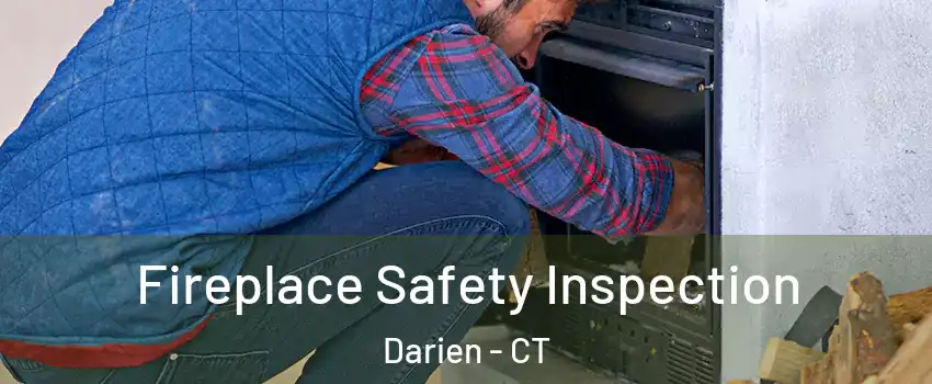  Fireplace Safety Inspection Darien - CT