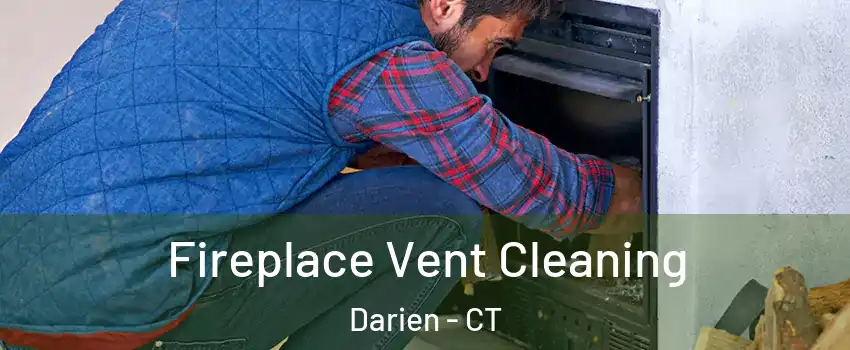  Fireplace Vent Cleaning Darien - CT