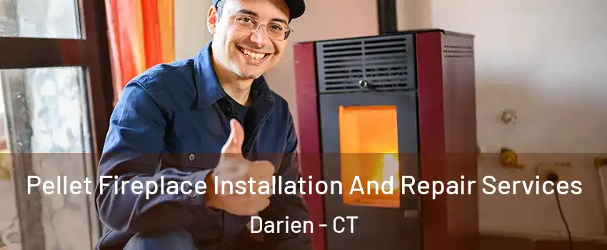  Pellet Fireplace Installation And Repair Services Darien - CT