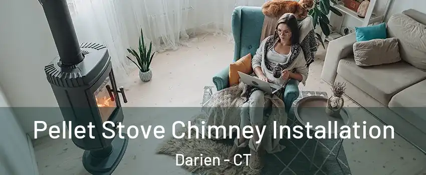  Pellet Stove Chimney Installation Darien - CT