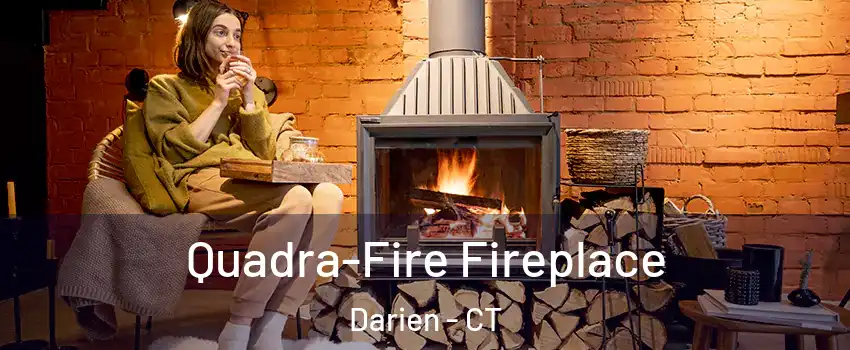  Quadra-Fire Fireplace Darien - CT