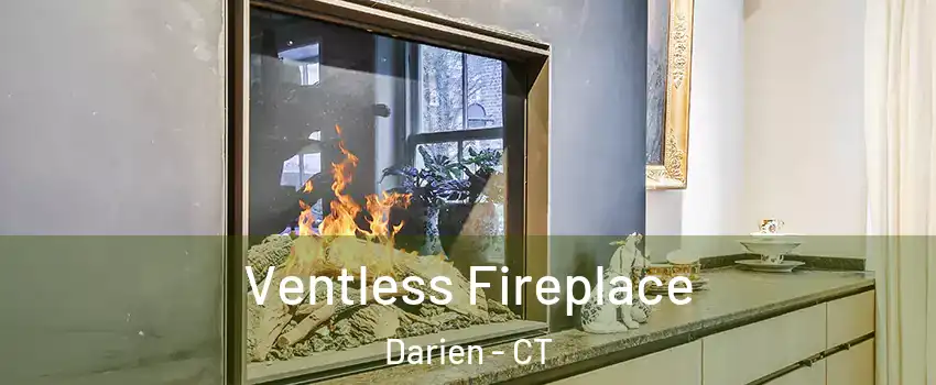  Ventless Fireplace Darien - CT